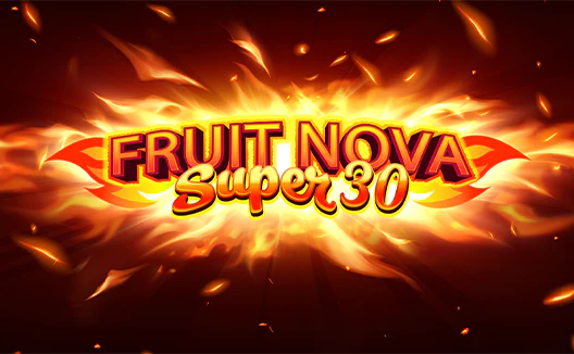 Fruit Super Nova 30