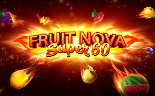 Fruit Super Nova 60