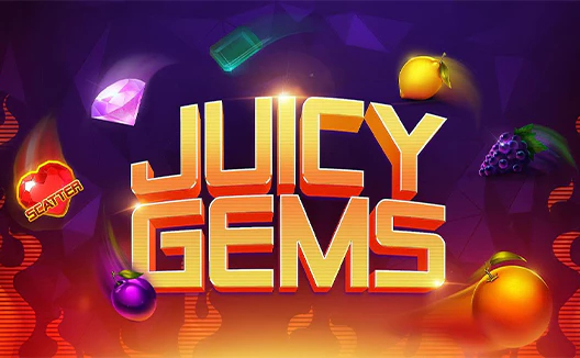 Juicy Gems